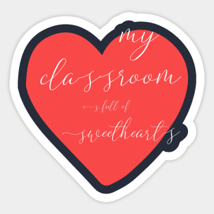 my class is full of sweethearts Sticker